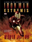 Marie Javins - Iron Man: Extremis Prose Novel - 9780785165194 - 9780785165194