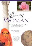 Sue W. Richards - Every Woman in the Bible - 9780785214410 - V9780785214410