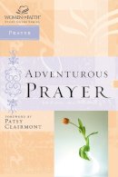 Zondervan - Adventurous Prayer (Women of Faith Study Guides) - 9780785249849 - V9780785249849