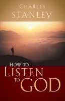 Charles F. Stanley - How to Listen to God - 9780785264149 - V9780785264149