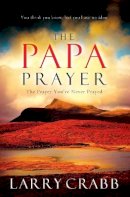 Larry Crabb - Papa Prayer - 9780785289173 - V9780785289173