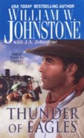 William W. Johnstone - Thunder of Eagles (The Eagles, Book 13) - 9780786018697 - KTK0079356