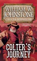 Johnstone, William W., Johnstone, J.A. - Colter's Journey (A Tim Colter Western) - 9780786038114 - V9780786038114
