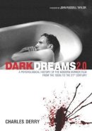 Charles Derry - Dark Dreams 2.0: A Psychological History of the Modern Horror Film from the 1950s to the 21st Century - 9780786433971 - V9780786433971