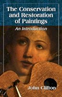 John Clifton - The Conservation and Restoration of Paintings - 9780786473816 - V9780786473816