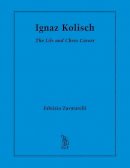 Roger Hargreaves - Ignaz Kolisch: The Life and Chess Career - 9780786496907 - V9780786496907