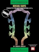 Sheryl Bailey - MBGU Jazz Curriculum: Jazz Moveable Shapes - 9780786679362 - KJE0003106