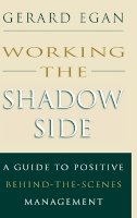 Gerard Egan - Working the Shadow Side - 9780787900113 - V9780787900113