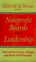 Miriam M. Wood - Nonprofit Boards and Leadership - 9780787901394 - V9780787901394
