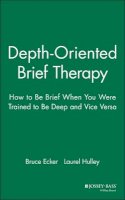 Bruce Ecker - Depth-oriented Brief Therapy - 9780787901523 - V9780787901523