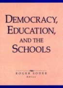 Roger Soder - Democracy, Education and the Schools - 9780787901660 - V9780787901660