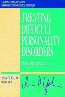 Michael Rosenbluth - Treating Difficult Personality Disorders - 9780787903152 - V9780787903152