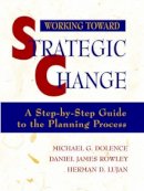 Michael G. Dolence - Working toward Strategic Change - 9780787907969 - V9780787907969