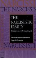Stephanie Donaldson-Pressman - The Narcissistic Family: Diagnosis and Treatment - 9780787908706 - V9780787908706