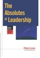 Philip B. Crosby - The Absolutes of Leadership - 9780787909420 - V9780787909420