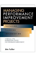 Jim Fuller - Managing Performance Improvement Projects - 9780787909598 - V9780787909598