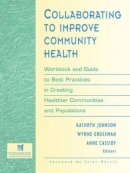 Johnson - Collaborating to Improve Community Health - 9780787910792 - V9780787910792