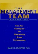 Marie G. Mcintyre - The Management Team Handbook - 9780787939731 - V9780787939731