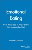 Edward Abramson - Emotional Eating - 9780787940478 - V9780787940478
