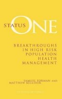 Samuel Forman - Status One: Breakthroughs in High Risk Population Health Management - 9780787941543 - V9780787941543