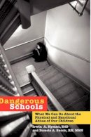 Irwin A. Hyman - Dangerous Schools: What We Can Do About the Physical and Emotional Abuse of Our Children - 9780787943639 - V9780787943639