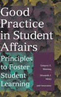 Gregory S. Blimling - Good Practice in Student Affairs: Principles to Foster Student Learning - 9780787944575 - V9780787944575