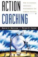 David L. Dotlich - Action Coaching: How to Leverage Individual Performance for Company Success - 9780787944773 - V9780787944773