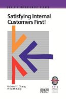 Richard Y. Chang - Satisfying Internal Customers First! - 9780787950828 - V9780787950828