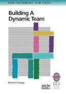 Richard Y. Chang - Building a Dynamic Team - 9780787950910 - V9780787950910