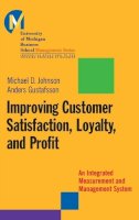 Matthew D. Johnson - Improving Customer Satisfaction, Loyalty, and Profit: An Integrated Measurement and Management System - 9780787953102 - V9780787953102
