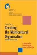 Taylor Cox - Creating the Multicultural Organization: A Strategy for Capturing the Power of Diversity - 9780787955847 - V9780787955847