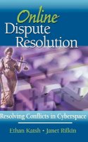 Ethan Katsh - Online Dispute Resolution: Resolving Conflicts in Cyberspace - 9780787956769 - V9780787956769