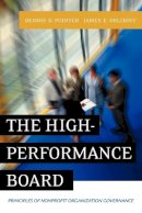 Dennis D. Pointer - The High-Performance Board: Principles of Nonprofit Organization Governance - 9780787956974 - V9780787956974