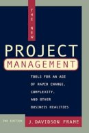 J. Davidson Frame - The New Project Management: Tools for an Age of Rapid Change, Complexity, and Other Business Realities - 9780787958923 - V9780787958923