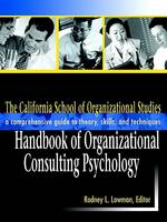 Lowman - The California School of Organizational Studies Handbook of Organizational Consulting Psychology: A Comprehensive Guide to Theory, Skills, and Techniques - 9780787958992 - V9780787958992