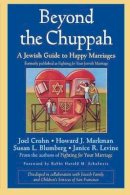 Joel Crohn - Beyond the Chuppah: A Jewish Guide to Happy Marriages - 9780787960421 - V9780787960421