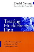 David Nylund - Treating Huckleberry Finn: A New Narrative Approach to Working With Kids Diagnosed ADD/ADHD - 9780787961206 - V9780787961206