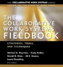 Beyerlein - The Collaborative Work Systems Fieldbook: Strategies, Tools, and Techniques - 9780787963750 - V9780787963750
