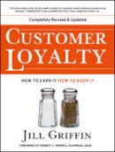 Jill Griffin - Customer Loyalty: How to Earn It, How to Keep It - 9780787963880 - V9780787963880