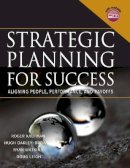 Roger Kaufman - Strategic Planning For Success: Aligning People, Performance, and Payoffs - 9780787965037 - V9780787965037