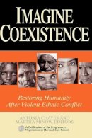Chayes - Imagine Coexistence: Restoring Humanity After Violent Ethnic Conflict - 9780787965778 - V9780787965778