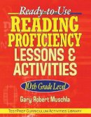 Gary R. Muschla - Ready-to-Use Reading Proficiency Lessons and Activities: 10th Grade Level - 9780787965877 - V9780787965877