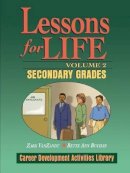 Zark Vanzandt - Lessons For Life, Volume 2: Career Development Activities Library, Secondary Grades - 9780787966270 - V9780787966270