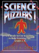 Robert G. Hoehn - Science Puzzlers!: 150 Ready-to-Use Activities to Make Learning Fun, Grades 4-8 - 9780787966607 - V9780787966607