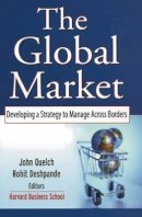 Quelch - The Global Market: Developing a Strategy to Manage Across Borders - 9780787968571 - V9780787968571