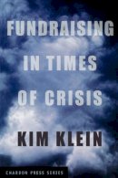 Klein - Fundraising in Times of Crisis - 9780787969172 - V9780787969172