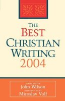 Wilson - The Best Christian Writing 2004 - 9780787969646 - V9780787969646
