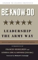 U.s. Army - Be * Know * Do, Adapted from the Official Army Leadership Manual: Leadership the Army Way - 9780787970833 - V9780787970833