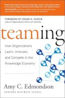 Amy C. Edmondson - Teaming: How Organizations Learn, Innovate, and Compete in the Knowledge Economy - 9780787970932 - V9780787970932
