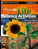 Marvin N. Tolman - Hands-On Life Science Activities For Grades K-6 - 9780787978655 - V9780787978655